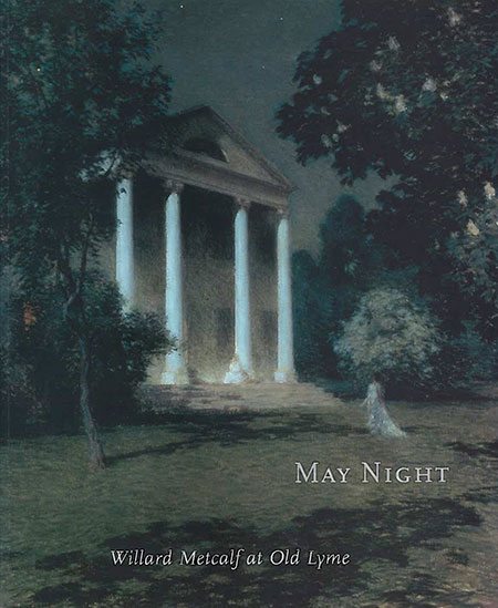 May Night: Willard Metcalf at Old Lyme